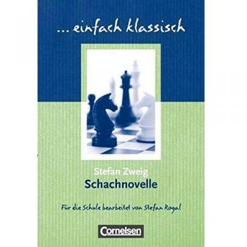einfach klassisch: Schachnovelle: Empfohlen für das 9./10. Schuljahr. Schülerheft