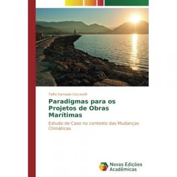 Paradigmas para os Projetos de Obras Marítimas: Estudo de Caso no contexto das Mudanças Climáticas