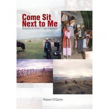 Come Sit Next to Me: Memoirs of a Peace Corps Volunteer