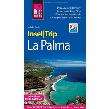 Izabella Gawin Reise Know-How Inseltrip La Palma: Reiseführer Mit Insel-Faltplan Und Kostenloser Web-App