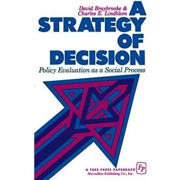 A Strategy of Decision Policy Evaluation as a Social Process by David Braybrooke
