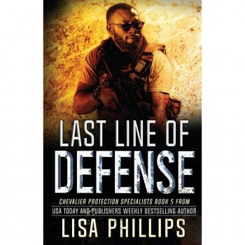 Last Line of Defense (Chevalier Protection Specialists, Band 5)