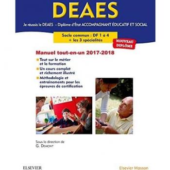 Je réussis le DEAES, Diplôme d'Etat Accompagnant Educatif et Social : Le socle commun DF1 à 4 ; Les 3 spécialités ; Entraînements