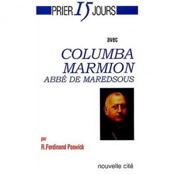 Prier 15 jours avec Columba Marion