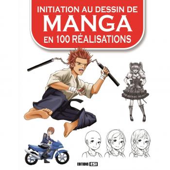 Initiation Au Dessin De Manga En 100 Réalisations