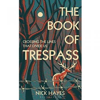 The Book of Trespass: Crossing the Lines that Divide Us