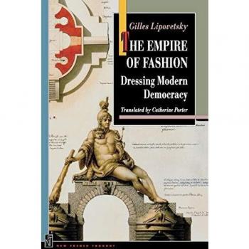 The Empire of Fashion: Dressing Modern Democracy