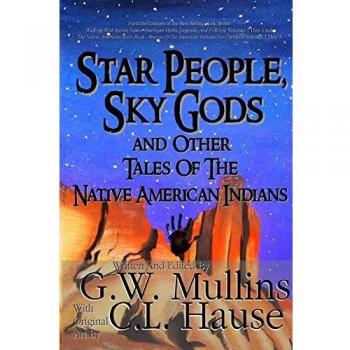 Star People Sky Gods and Other Tales of the Native American Indians