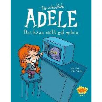 Mr Tan Die Schreckliche Adele 01: Das Kann Nicht Gut Gehen