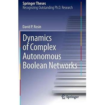 Dynamics of Complex Autonomous Boolean Networks (Springer Theses)