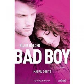 Mai più con te. Bad boy