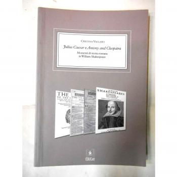 Julius Caesar e Antony and Cleopatra. Momenti di storia romana in William Shakespeare