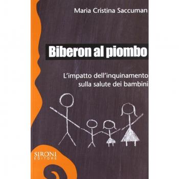 Biberon al piombo. L'impatto dell'inquinamento sulla salute dei bambini