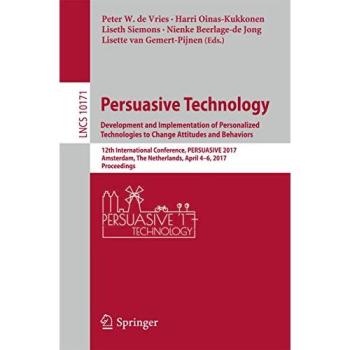 Persuasive Technology: Development and Implementation of Personalized Technologies to Change Attitudes and Behaviors