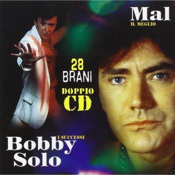 Mal Solo Bobby Il Meglio: I Successi (CD)