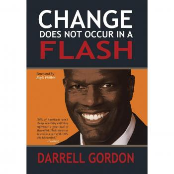 Change Does Not Occur in a Flash