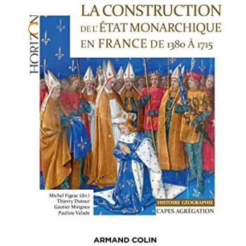 Thierry Dutour La Construction De L'Etat Monarchique En France De 1380 À 1715