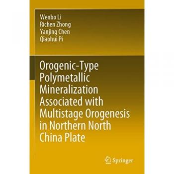 Orogenic-Type Polymetallic Mineralization Associated with Multistage Orogenesis in Northern North China Plate