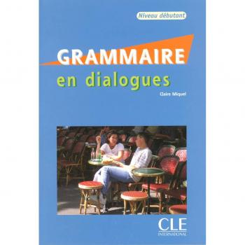 Grammaire en dialogues Niveau débutant (1CD audio)