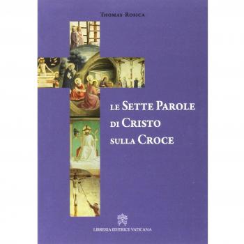 Le sette parole di Cristo sulla croce