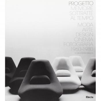 Progetto Memorie sottratte al tempo. Moda, arte, design, cinema, fotografia 1960-1980. Catalogo della mostra (Genova, ottobre 2004). Ediz. italiana e inglese