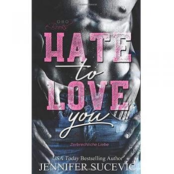 Hate to Love you: Zerbrechliche Liebe