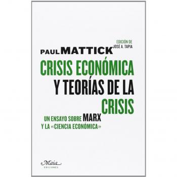 Crisis económica y teorías de la crisis (Tapa blanda).