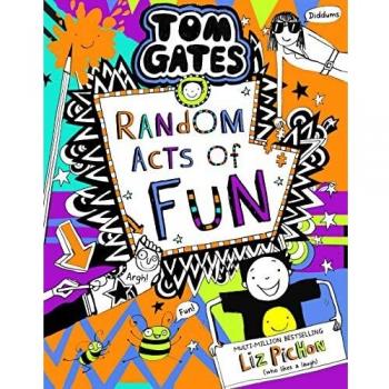 Tom Gates 19:Random Acts of Fun