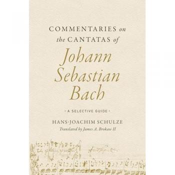 Hans-Joachim Schulze Commentaries on the Cantatas of Johann Sebastian Bach