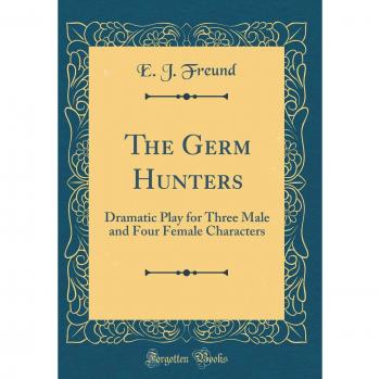 The Germ Hunters: Dramatic Play for Three Male and Four Female Characters