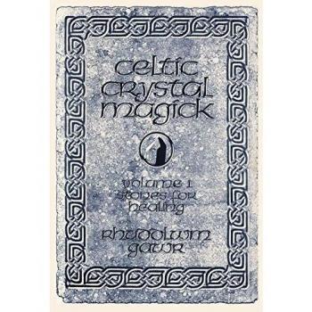 Gawr, Rhuddlwm: Celtic Crystal Magick