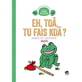 Eh toa, tu fais koa ?