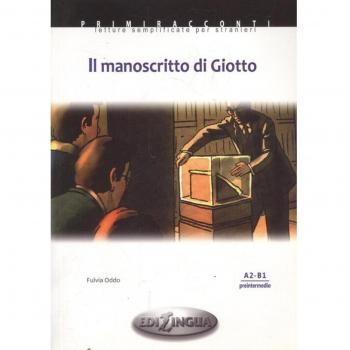 MANOSCRITTO DI GIOTTO (+CD)LECT.ITALIANO PREINTERMEDIO A2/B1