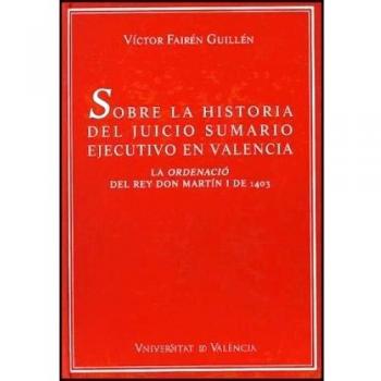 Sobre la historia del juicio sumario ejecutivo en valencia