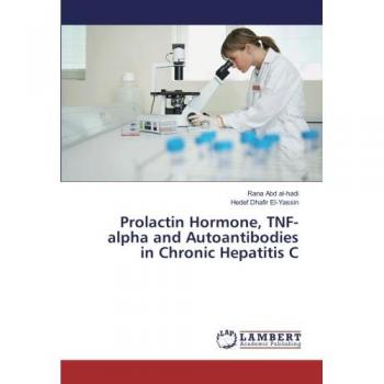 Abd al-hadi, Rana: Prolactin Hormone, TNF-alpha and Autoantibodies in Chronic Hepatitis C