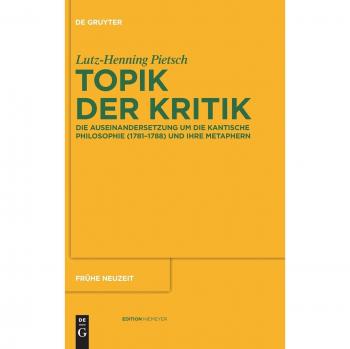 Topik der Kritik: Die Auseinandersetzung um die Kantische Philosophie