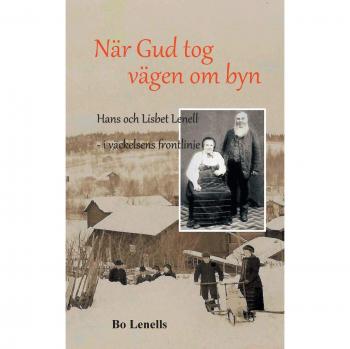 Lenells, Bo: När Gud tog vägen om byn