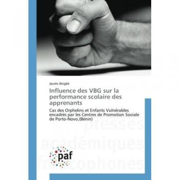 Influence des VBG sur la performance scolaire des apprenants: Cas des Orphelins et Enfants Vulnérables encadrés par les Centres de Promotion Sociale de Porto-Novo,(Bénin)