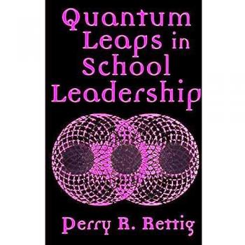 Scarecrow Press, Inc. Quantum Leaps in School Leadership