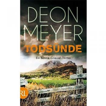 Deon Meyer Todsünde: Ein Bennie-Griessel-Thriller (Benny Griessel Romane, Band 8)