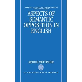 Aspects of Semantic Opposition in English