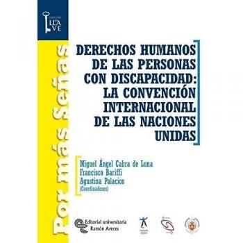Derechos humanos de las personas con discapacidad: la convención internacional de las Naciones Unidas (Tapa blanda).