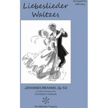 Liebeslieder Waltzes Op. 52 for SAB choirs: Love Song Waltzes