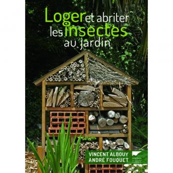 Loger et abriter les insectes au jardin