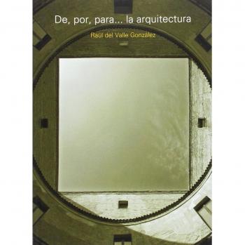 De, por, para... la arquitectura