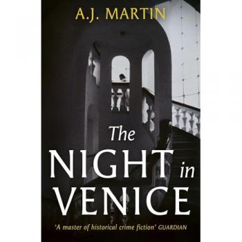 The Night in Venice by A.J. Martin