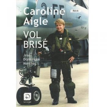 Caroline Aigle : Vol brisé (grands caractères)