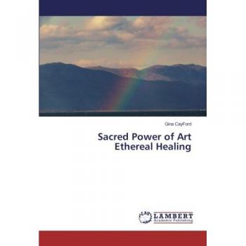 Sacred Power of Art Ethereal Healing