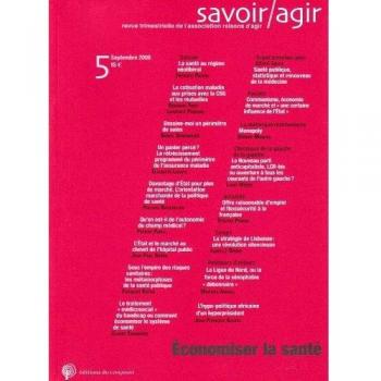 Savoir/Agir, N° 5 : Economiser la santé