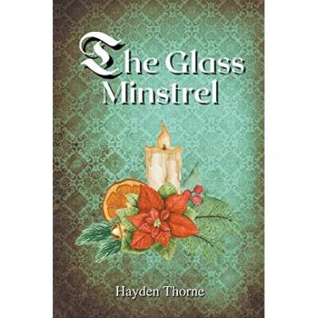 Thorne, Hayden: The Glass Minstrel